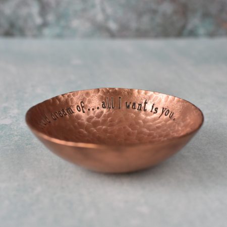 Small Copper Bowl Stamped "You're everything I could dream of... all I want is you. HAPPY 7 YEARS!" for 7th Anniversary